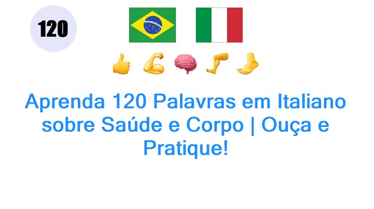Aprenda 120 Palavras em Italiano sobre Saúde e Corpo | Ouça e Pratique!